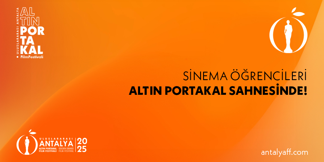 Sinema Öğrencileri Altın Portakal Sahnesinde! Sinema Öğrencileri Altın Portakal Sahnesinde!