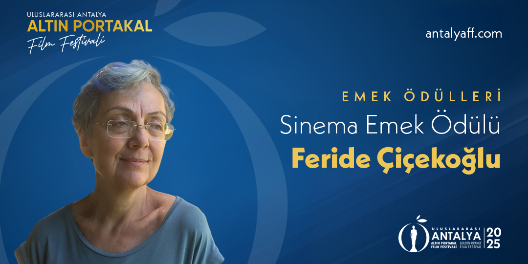 Sinema Emek Ödülü Feride Çiçekoğlu’na Takdim Edilecek