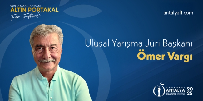 62. Uluslararası Antalya Altın Portakal Film Festivali’nde Ulusal Uzun Metraj Jüri Başkanı Ömer Vargı Oldu