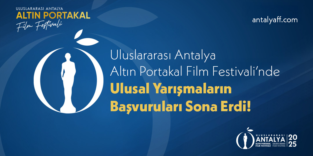 Uluslararası Antalya Altın Portakal Film Festivali’nde Ulusal Yarışmaların Başvuruları Sona Erdi!