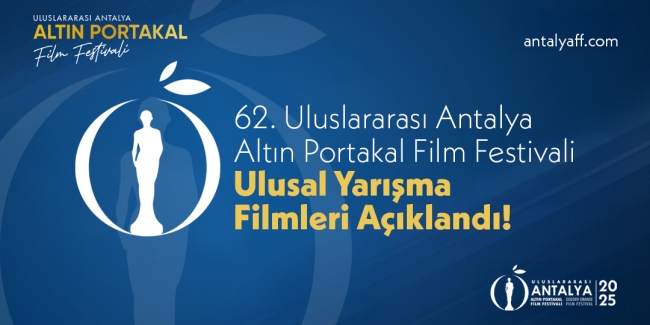 62. Uluslararası Antalya Altın Portakal Film Festivali Ulusal Yarışma Filmleri Açıklandı!