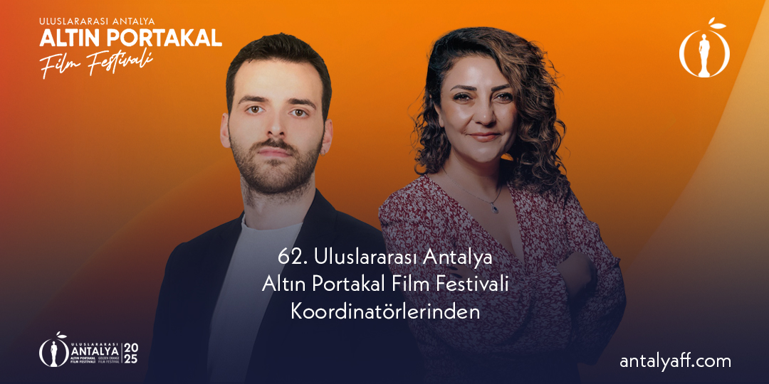 62. Uluslararası Antalya Altın Portakal Film Festivali Koordinatörlerinden