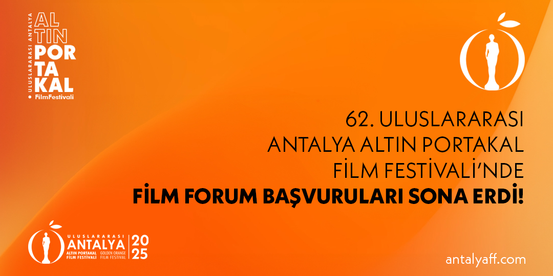 62. Uluslararası Antalya Altın Portakal Film Festivali’nde Film Forum Başvuruları Sona Erdi!