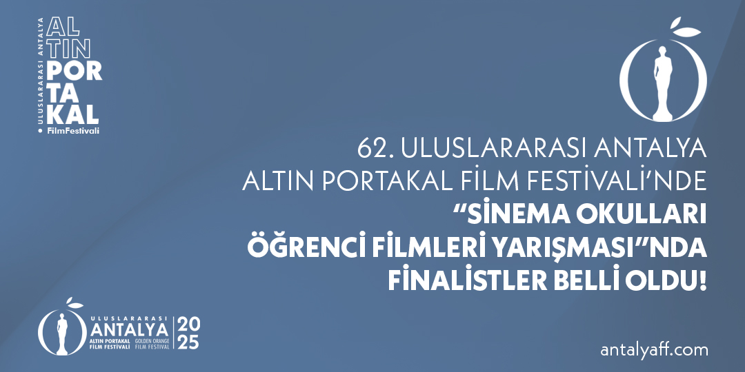 SİNEMA OKULLARI ÖĞRENCİ FİLMLERİ YARIŞMASI’NDA FİNALİSTLER BELLİ OLDU SİNEMA OKULLARI ÖĞRENCİ FİLMLERİ YARIŞMASI'NDA FİNALİSTLER BELLİ OLDU