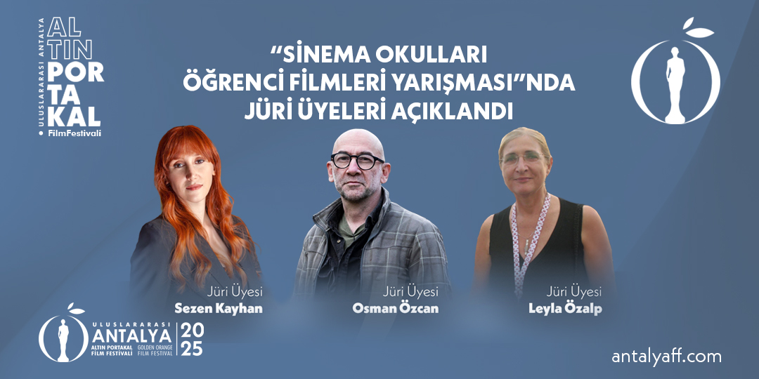 Sinema Okulları Öğrenci Filmleri Yarışması’nın Jüri Üyeleri Açıklandı Sinema Okulları Öğrenci Filmleri Yarışması'nın Jüri Üyeleri Açıklandı