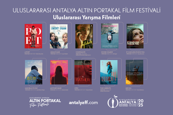 62. Uluslararası Antalya Altın Portakal Film Festivali Uluslararası Yarışma Filmleri açıklandı!